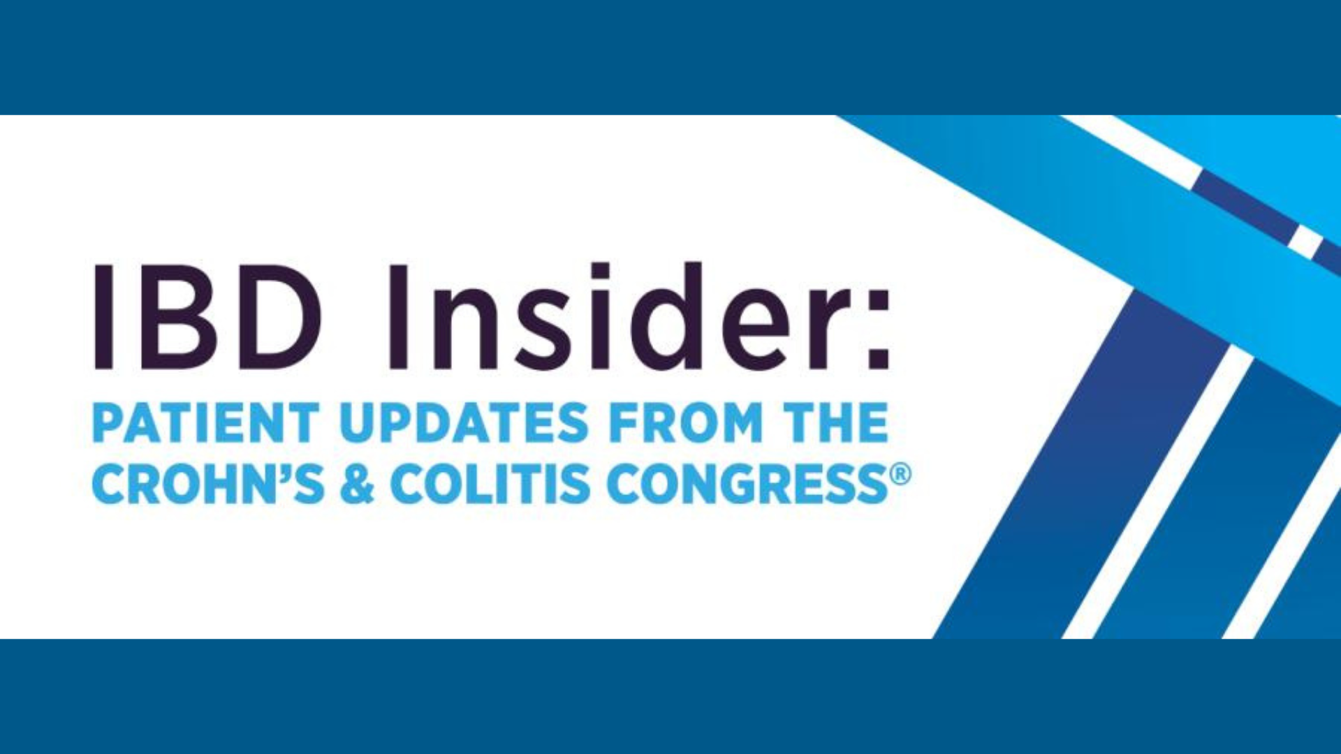 Patient updates from the Crohn’s & Colitis Congress American