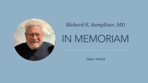 Headshot of Richard E. Sampliner with the words In Memoriam and dates 1941-2024.