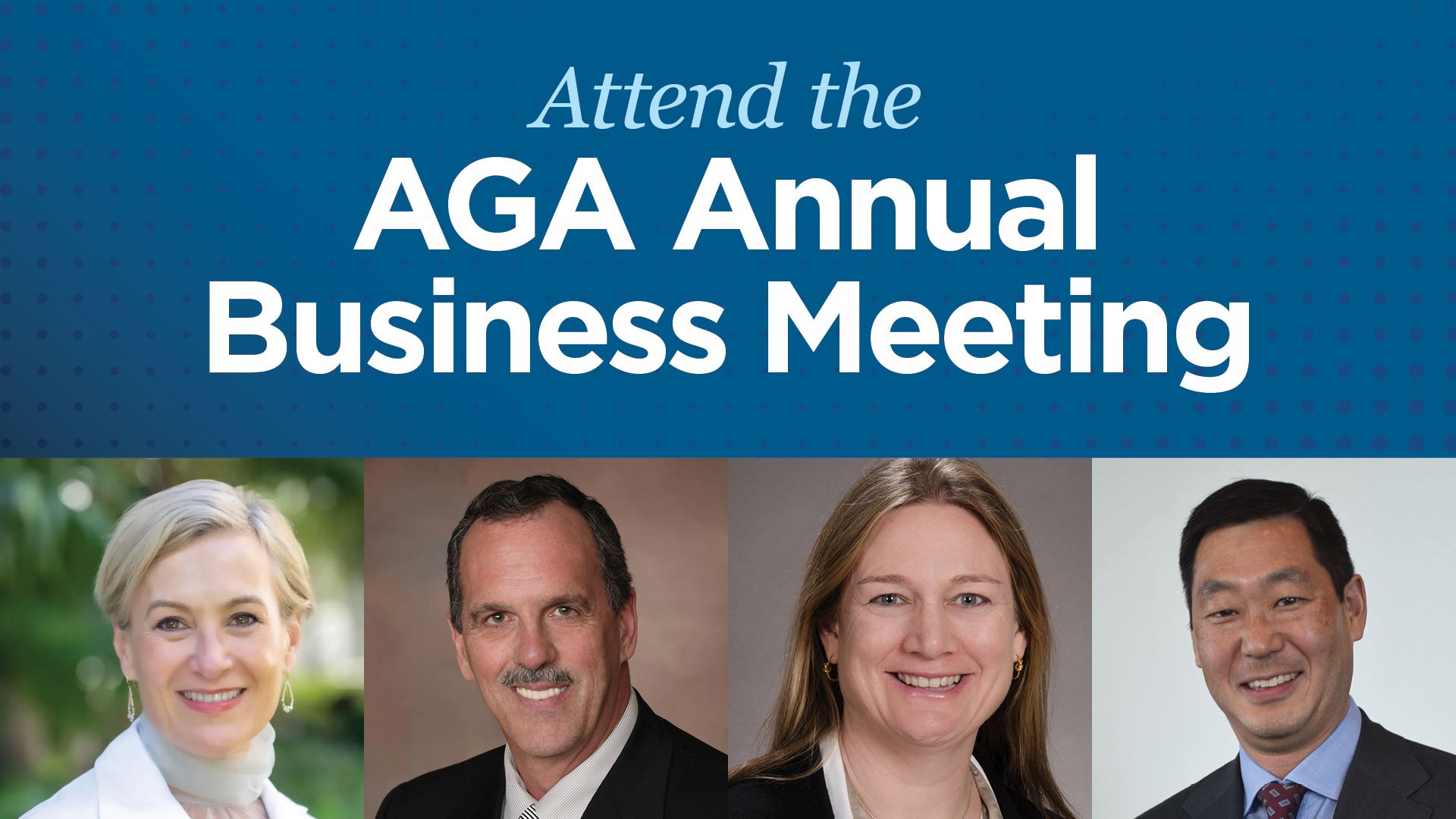 Join us at the May 28 virtual AGA Annual Business Meeting to meet the new AGA leadership team. Register by May 27.